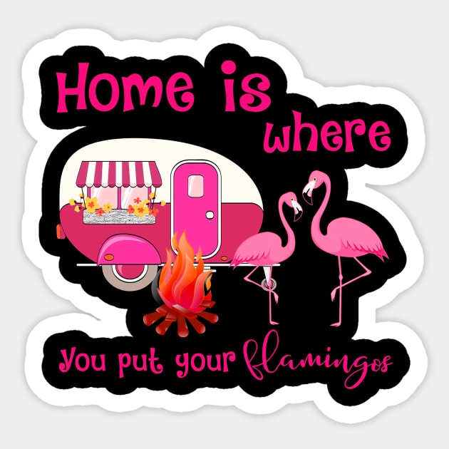 Home Is Where You Put Your Flamingos Sticker by Rumsa